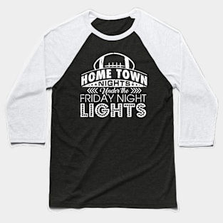 Hometown Nights Under The Friday Night Lights' Baseball T-Shirt